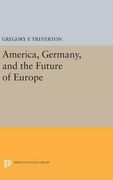 America, Germany, and the Future of Europe (Princeton Legacy Library) 