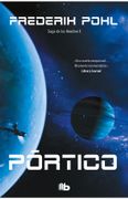 Pórtico (La Saga de los Heechee 1)
