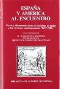 España y América al Encuentro.  Textos y Documentos Desde los Cronistas de Indias a los Escritores Contemporáneos (1492-1992) (Normal)