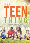 It's a Teen Thing. Gratitude Journal for Teens (en Inglés)