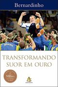 Transformando Suor em Ouro (em Portugues do Brasil) (en Portugués)