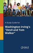 A Study Guide for Washington Irving's "Devil and Tom Walker" (en Inglés)