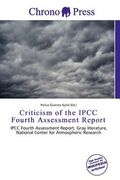 criticism of the ipcc fourth assessment report (en Inglés)