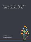 Promoting Active Citizenship: Markets and Choice in Scandinavian Welfare (en Inglés)