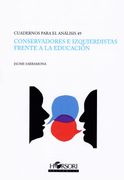 Conservadores e Izquierdistas Frente a la Educación (Cuadernos Para el Análisis) (in Spanish)