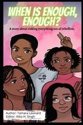 When Is Enough, Enough?: A story about risking everything out of rebellion. (en Inglés)