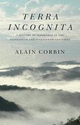 Terra Incognita: A History of Ignorance in the 18th and 19th Centuries