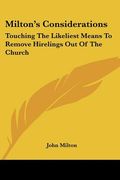 milton's considerations: touching the likeliest means to remove hirelings out of the church (en Inglés)