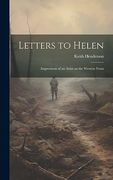 Letters to Helen; Impressions of an Artist on the Western Front (en Inglés)