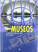 Los Grandes Museos: La Arquitectura del Arte en el Mundo