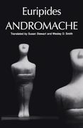 Andromache (Greek Tragedy in new Translations) 