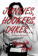 Junkies, Hookers, Dykes. And Others i Have Known (en Inglés)