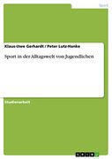 Sport in der Alltagswelt von Jugendlichen (en Alemán)