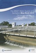 The Ibnet Water Supply and Sanitation Blue Book 2014: The International Benchmarking Network for Water and Sanitation Utilities Databook