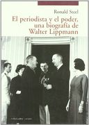 Periodista y el poder, el - una biografia de walter lippmann