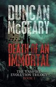 Death of an Immortal (The Vampire Evolution Trilogy) (en Inglés)