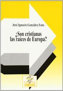 ¿són cristianas las raíces de europa? (in Spanish)