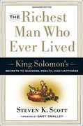The Richest man who Ever Lived: King Solomon's Secrets to Success, Wealth, and Happiness (en Inglés)