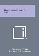 Hypnotism Comes of Age (en Inglés)