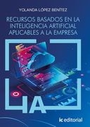 Recursos Basados en la Inteligencia Artificial Aplicables a la Empresa (in Spanish)