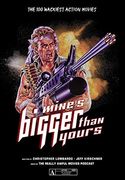 Mines Bigger Than Yours: The 100 Wackiest Action Movies (en Inglés)