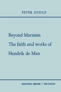 Beyond Marxism: The Faith and Works of Hendrik de Man (en Inglés)