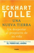 Una Nueva Tierra: Un Despertar Al Propósito de Su Vida / A New Earth: Awakening to Your Life's Purpose (in Spanish)