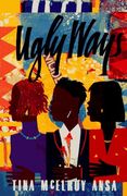 Ugly Ways: A Novel 