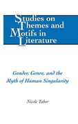 Gender, Genre, and the Myth of Human Singularity (en Inglés)