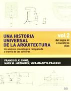 Una Historia Universal de la Arquitectura, Un Análisis Cronológico Comparado A T: Vol 2, del Siglo XV a Nuestros Días