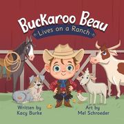 Buckaroo Beau Lives on a Ranch (en Inglés)