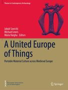 A United Europe of Things. Portable Material Culture across Medieval Europe