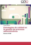 Estrategias de calidad en la gestión de procesos administrativos