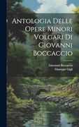 Antologia Delle Opere Minori Volgari di Giovanni Boccaccio (en Italiano)
