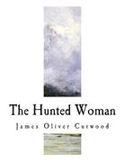 The Hunted Woman (en Inglés)