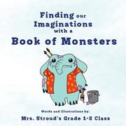 Finding our Imaginations with a Book of Monsters (en Inglés)