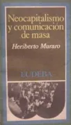 Neocapitalismo y comunicacion de masa