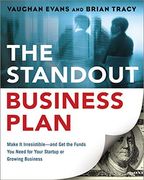 The Standout Business Plan: Make It Irresistible--and Get the Funds You Need for Your Startup or Growing Business (en Inglés)