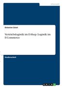 Vertriebslogistik im E-Shop. Logistik im E-Commerce (en Alemán)
