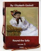 Round the Sofa (1859) By: Elizabeth Gaskell (en Inglés)