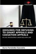 Grounds for Refusing to Grant Appeals and Cassation Appeals (en Inglés)