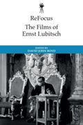 ReFocus: The Historical Films of Ernst Lubitsch (en Inglés)