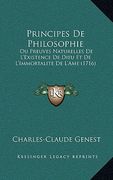 principes de philosophie: ou preuves naturelles de l'existence de dieu et de l'immortalite de l'ame (1716) (en Inglés)