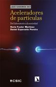 Aceleradores de Partículas: Del Laboratorio a la Sociedad