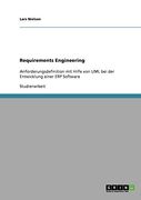 Requirements Engineering: Anforderungsdefinition mit Hilfe von uml bei der Entwicklung Einer erp Software (en Alemán)