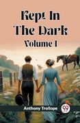 Kept in the Dark Volume i (en Inglés)