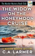 The Widow on the Honeymoon Cruise (en Inglés)