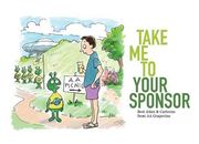 Take me to Your Sponsor: Best Jokes & Cartoons From aa Grapevine (en Inglés)
