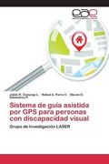 Sistema de guía asistida por GPS para personas con discapacidad visual