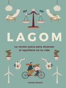 Lagom: La Receta Sueca Para Alcanzar el Equilibrio en tu Vida (Hobbies)